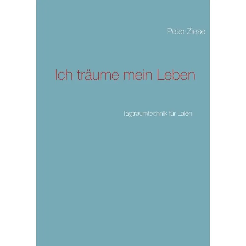 Ich träume mein Leben