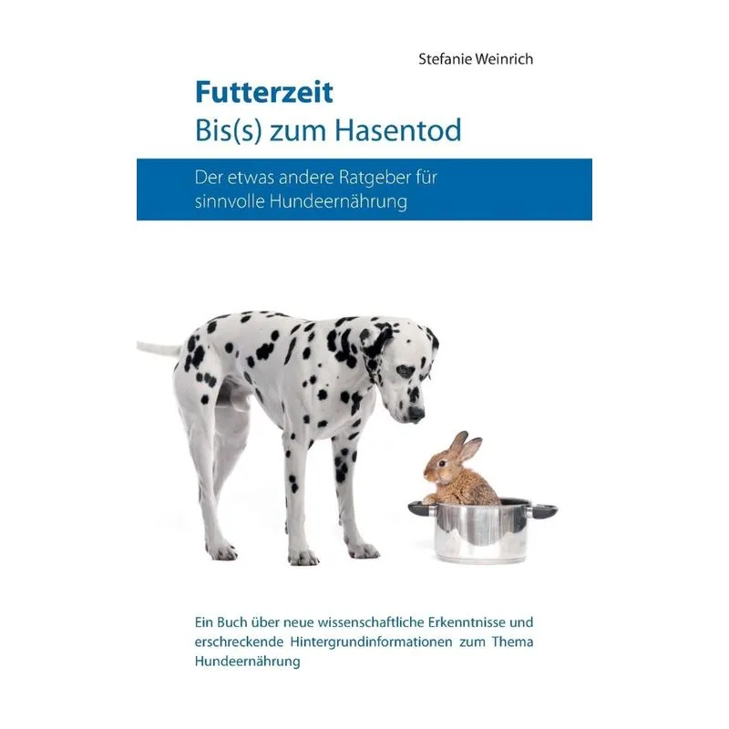 Futterzeit. Bis(s) zum Hasentod