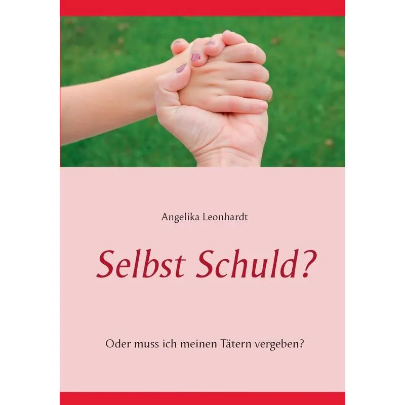 Selbst Schuld?