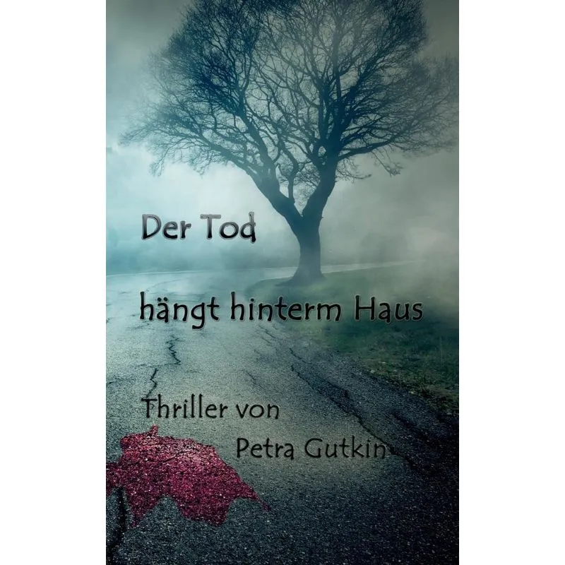 Der Tod hängt hinterm Haus