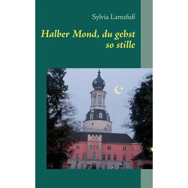Halber Mond, du gehst so stille