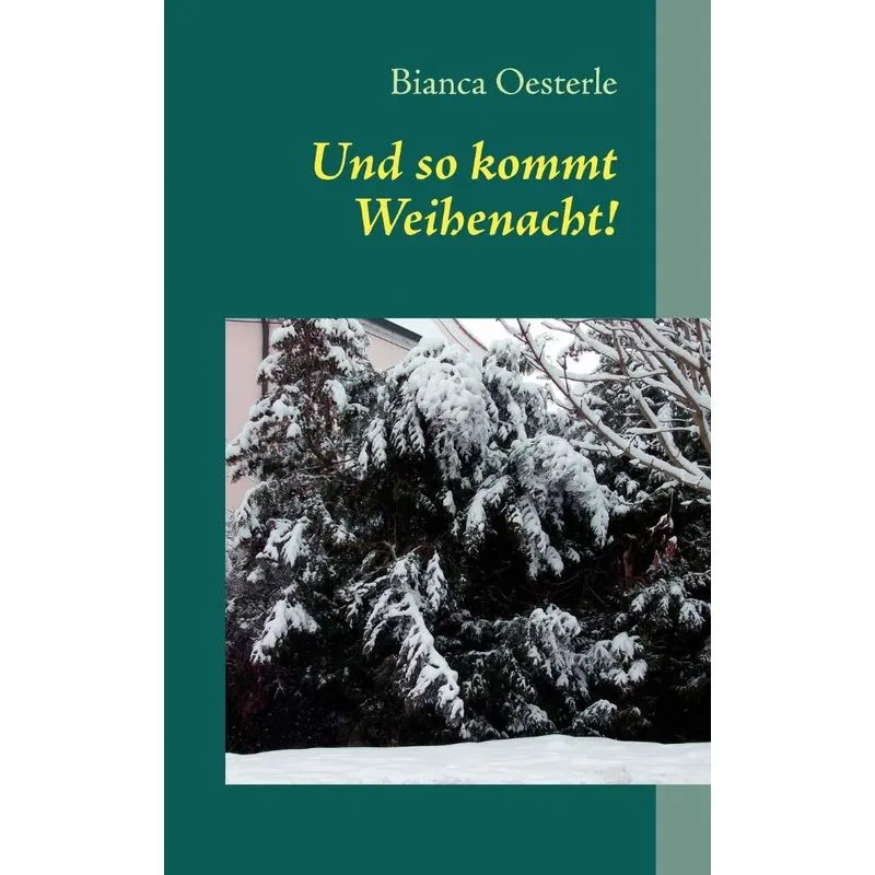 Und so kommt Weihenacht