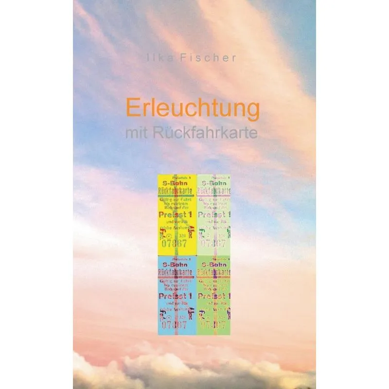 Erleuchtung Mit Rückfahrkarte