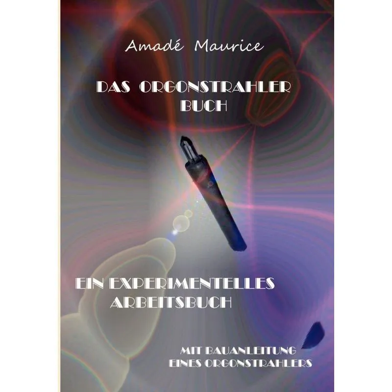 Das Orgonstrahler-Buch