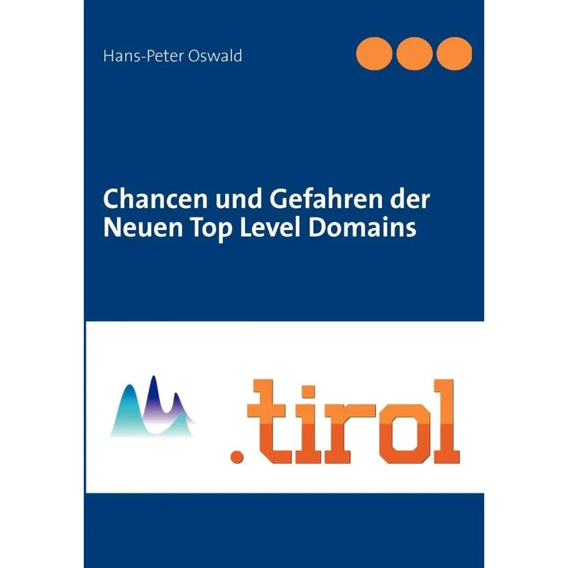 Chancen und Gefahren der Neuen Top Level Domains