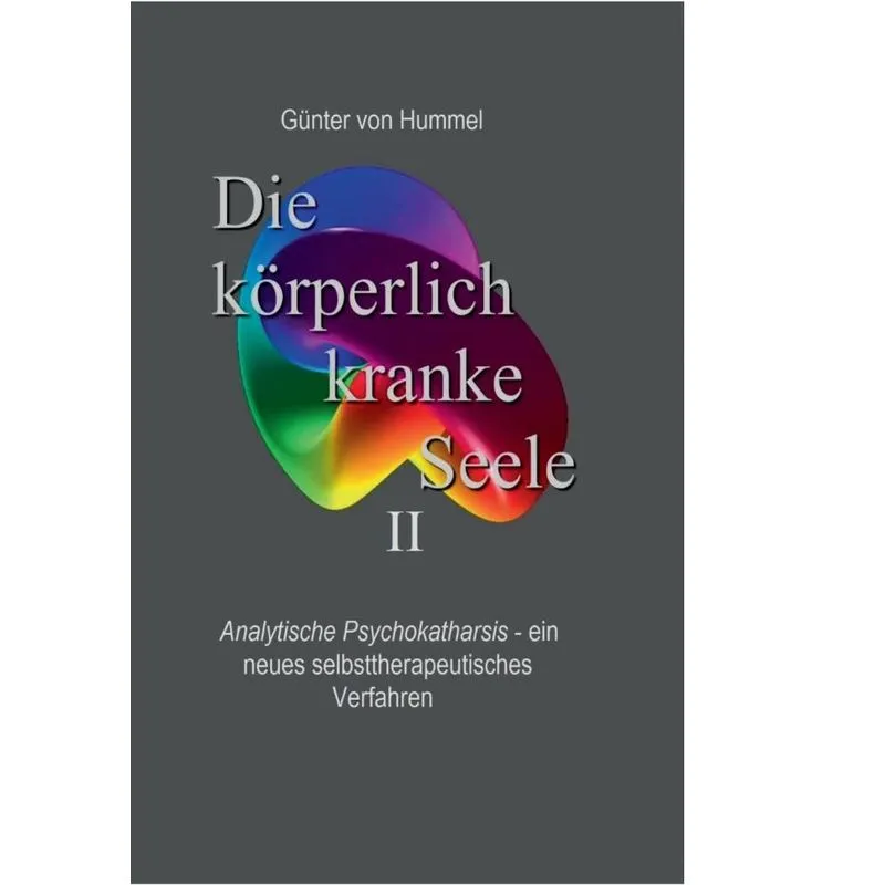 Die körperlich kranke Seele II