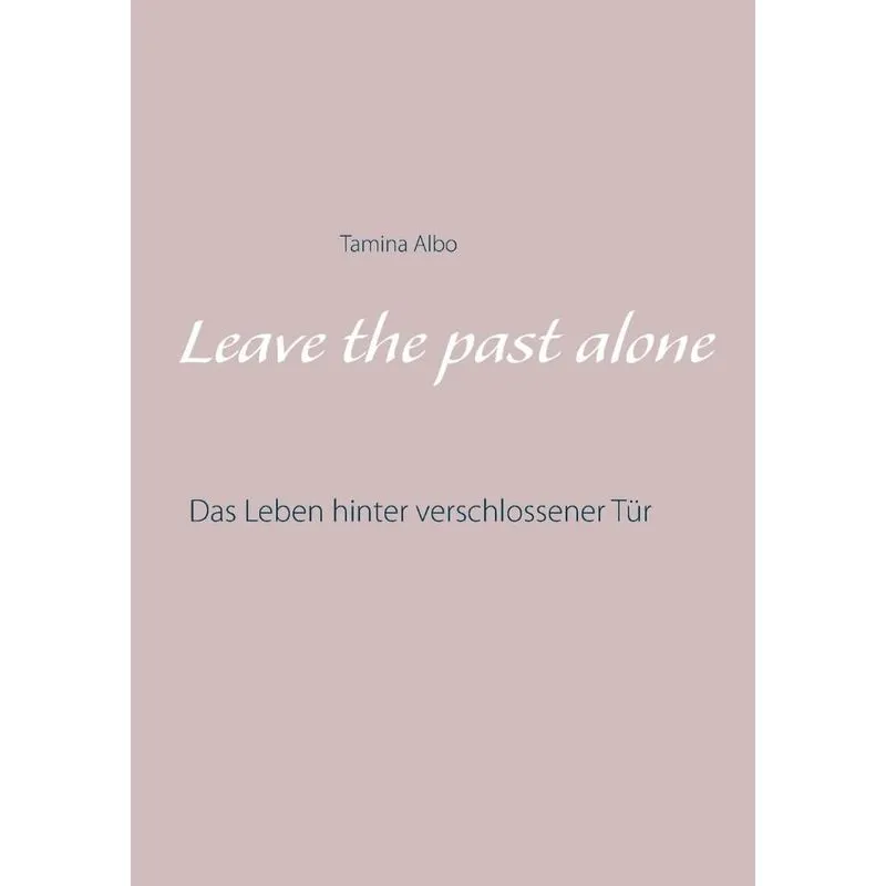 Leave the Past Alone