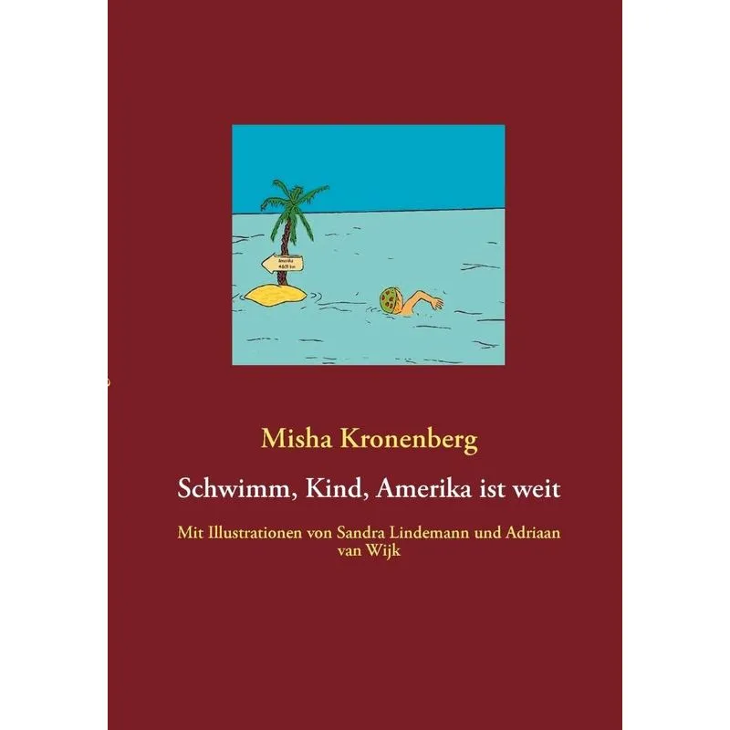 Schwimm, Kind, Amerika ist weit