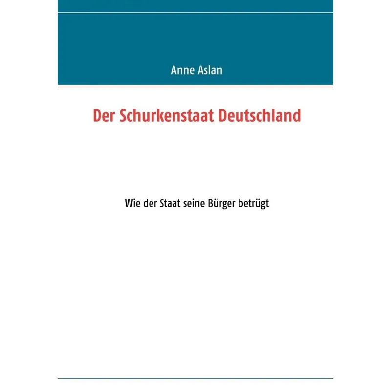 Der Schurkenstaat Deutschland