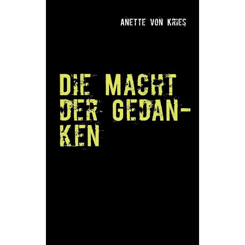 Die Macht der Gedanken