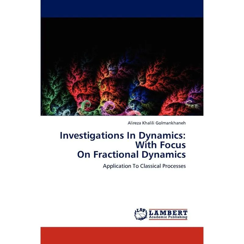 Investigations in Dynamics