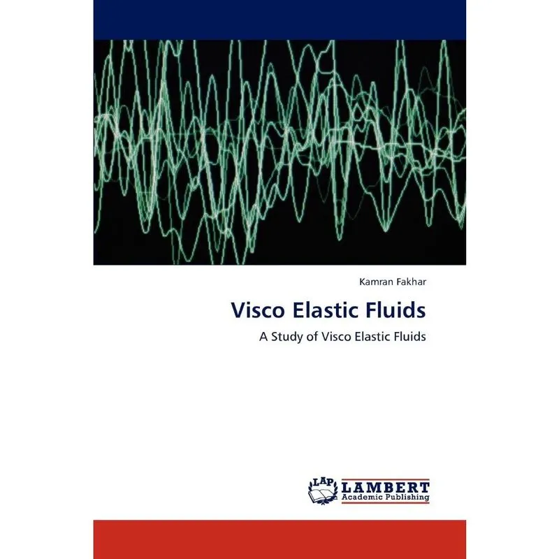 Visco Elastic Fluids