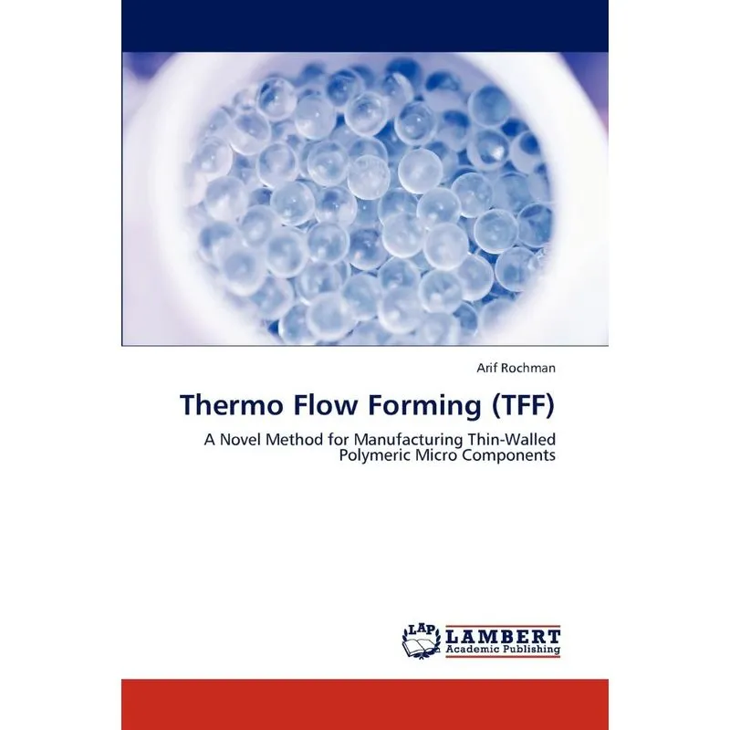 Thermo Flow Forming (Tff)
