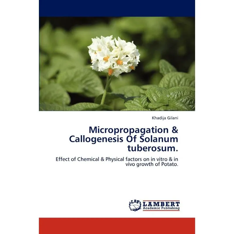 Micropropagation & Callogenesis of Solanum Tuberosum.
