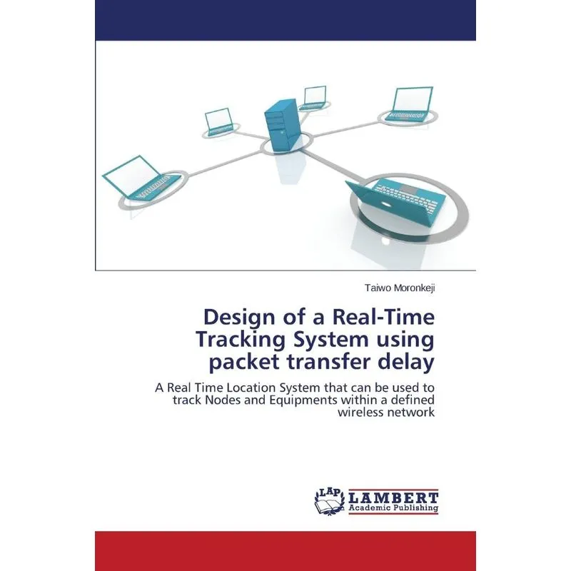 Design of a Real-Time Tracking System using packet transfer