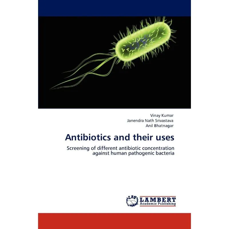 Antibiotics And Their Uses