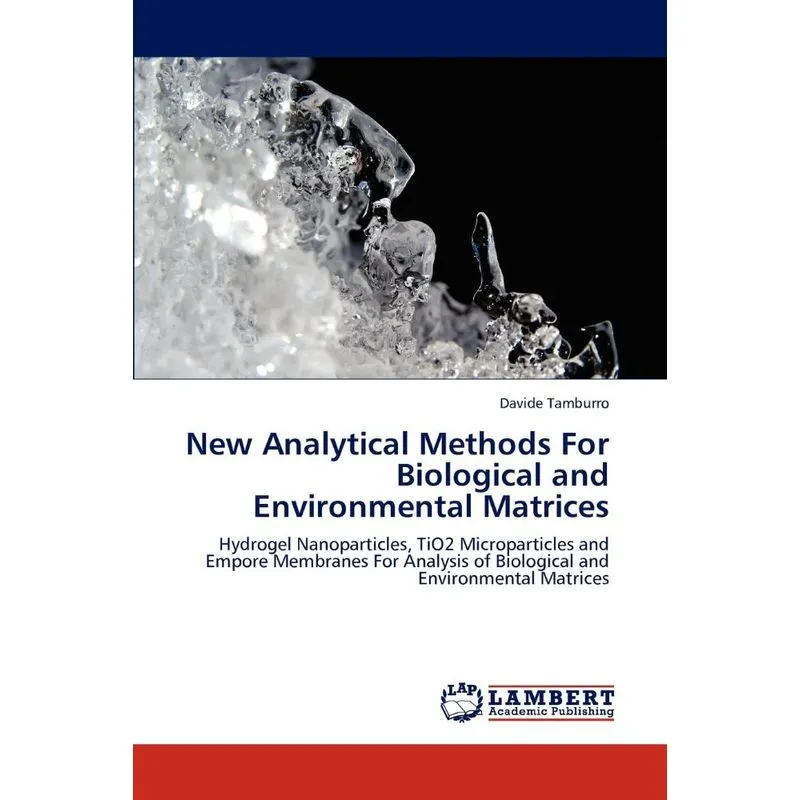 New Analytical Methods For Biological and Environmental M