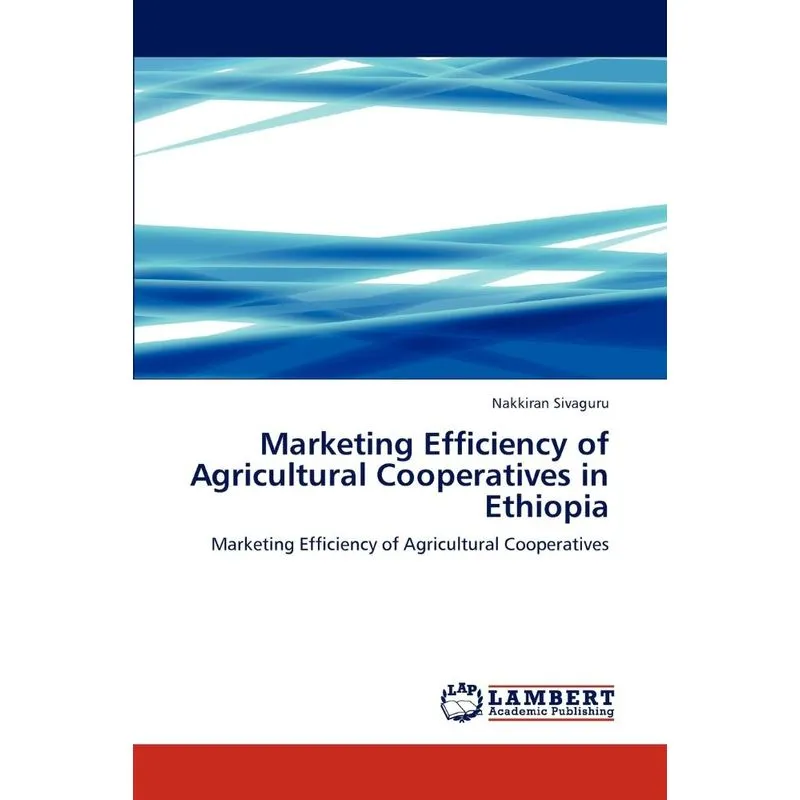Marketing Efficiency Of Agricultural Cooperatives In Ethiop