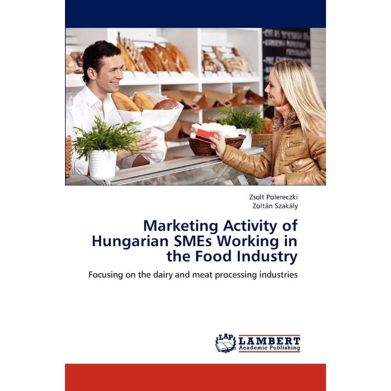Marketing Activity of Hungarian Smes Working in the Food In