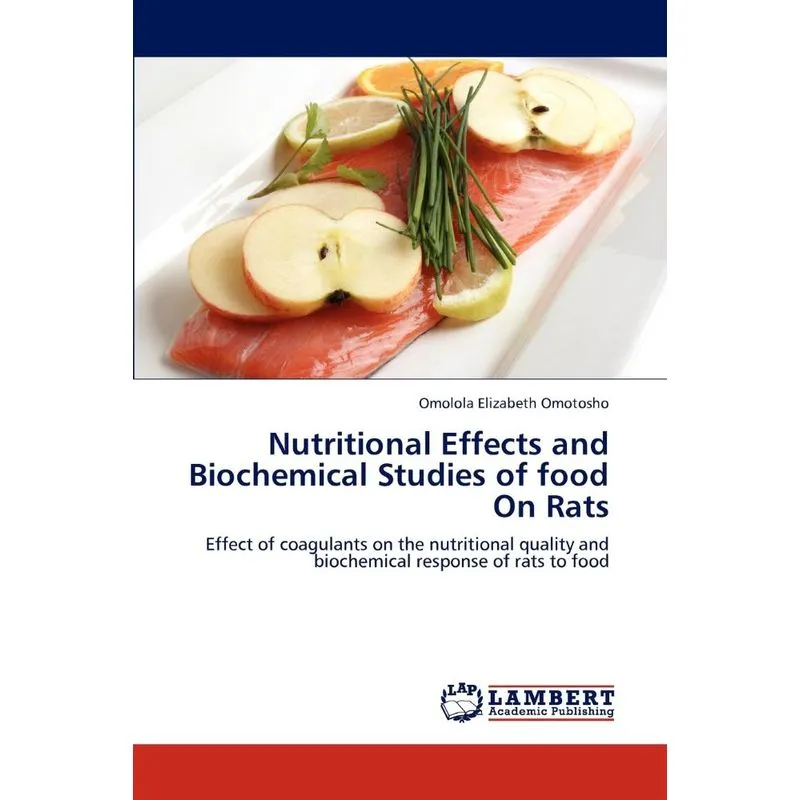 Nutritional Effects and Biochemical Studies of food On Rats