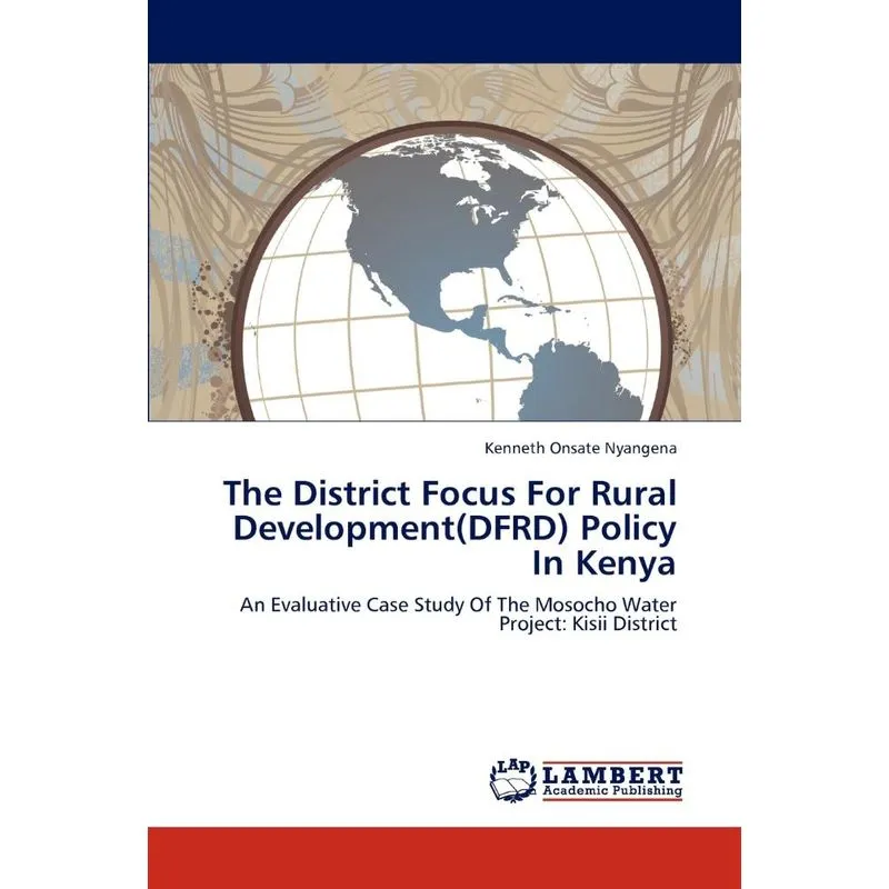 The District Focus For Rural Development(DFRD) Policy In Ke