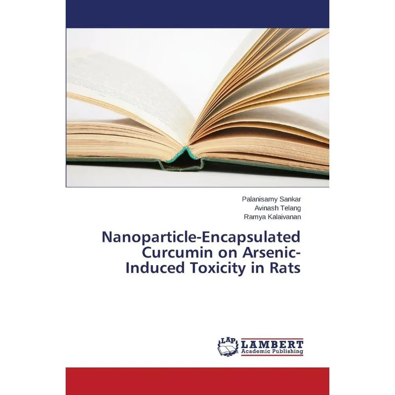 Nanoparticle-Encapsulated Curcumin on Arsenic-Induced Toxic