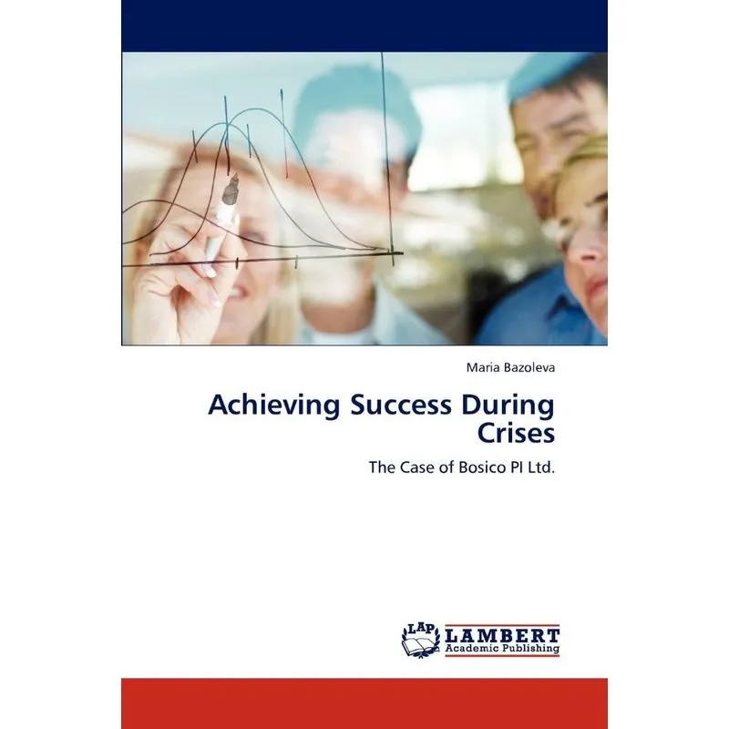 Achieving Success During Crises