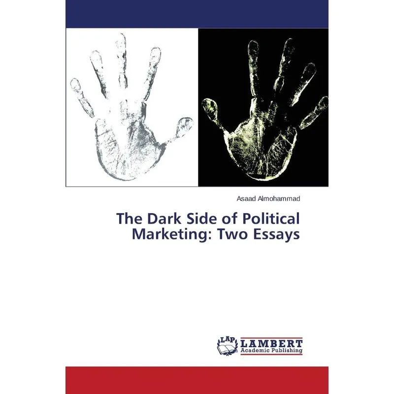 The Dark Side of Political Marketing