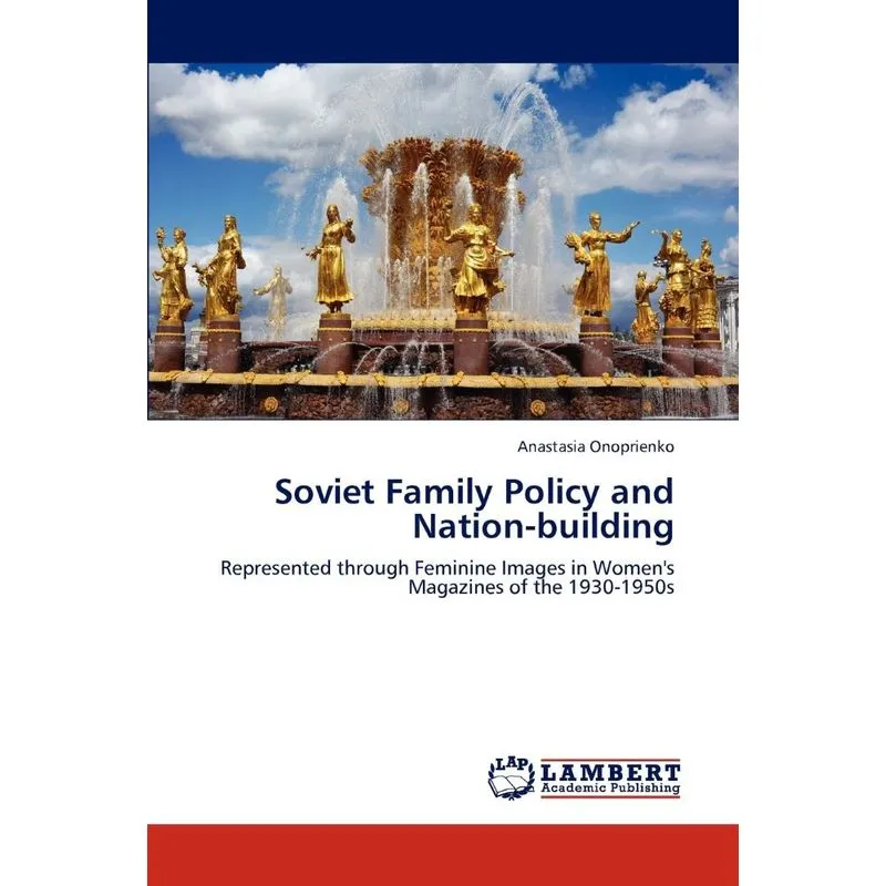 Soviet Family Policy and Nation-Building