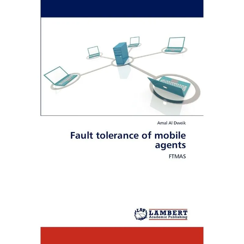 Fault tolerance of mobile agents