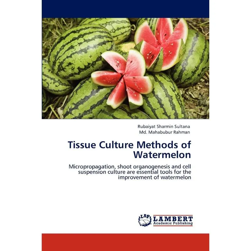 Tissue Culture Methods of Watermelon