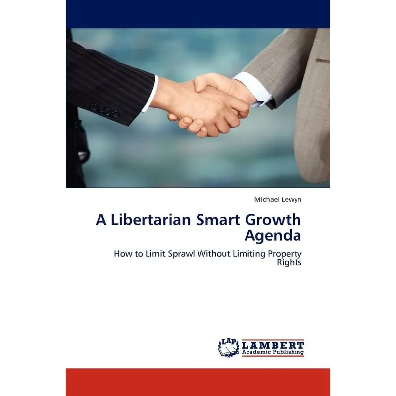 A Libertarian Smart Growth Agenda