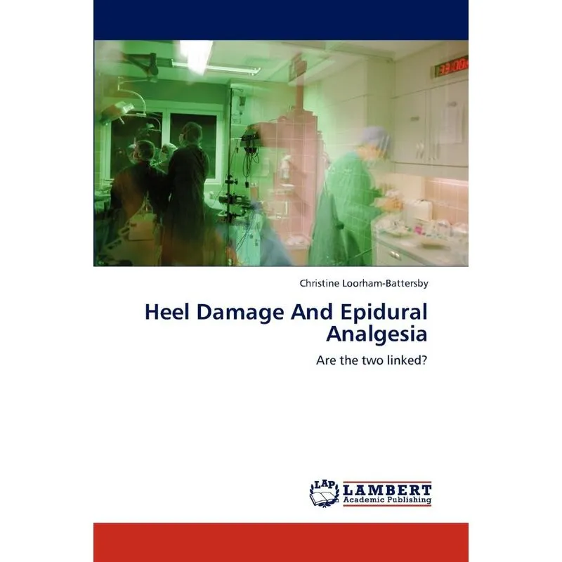 Heel Damage and Epidural Analgesia