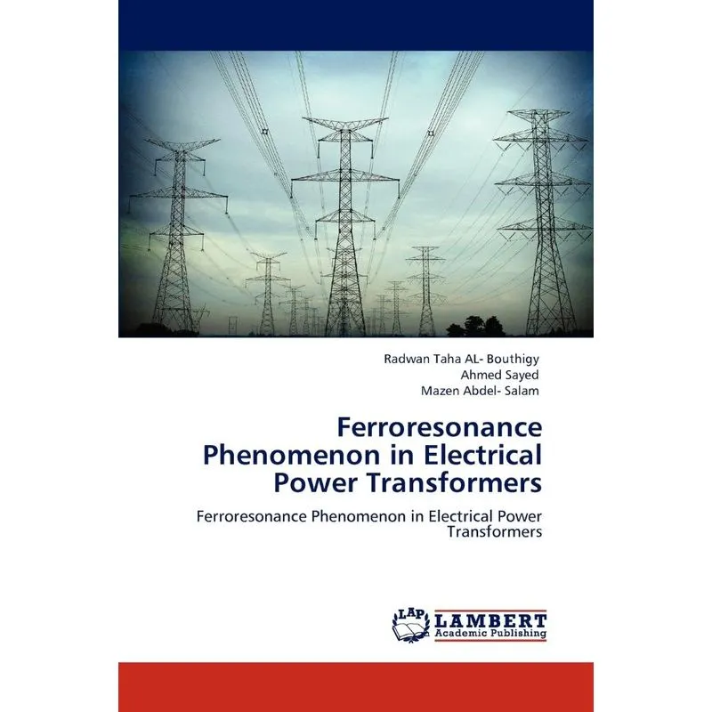 Ferroresonance Phenomenon In Electrical Power Transformers