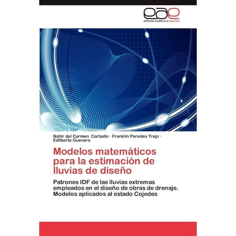 Modelos Matematicos Para La Estimacion de Lluvias de Diseno