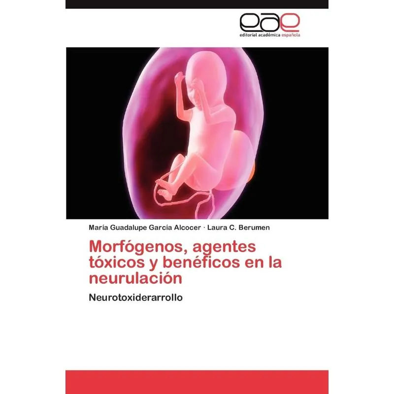 Morfogenos, Agentes Toxicos y Beneficos En La Neurulacion