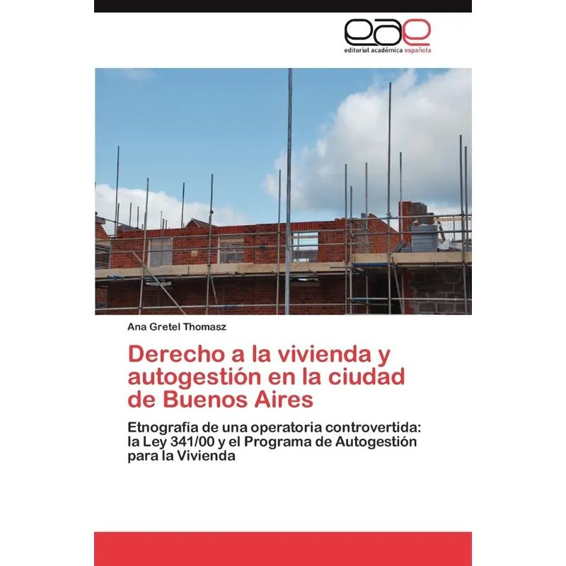 Derecho a la Vivienda y Autogestion En La Ciudad de Buenos Aires