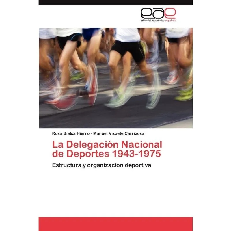 La Delegación Nacional de Deportes 1943-1975