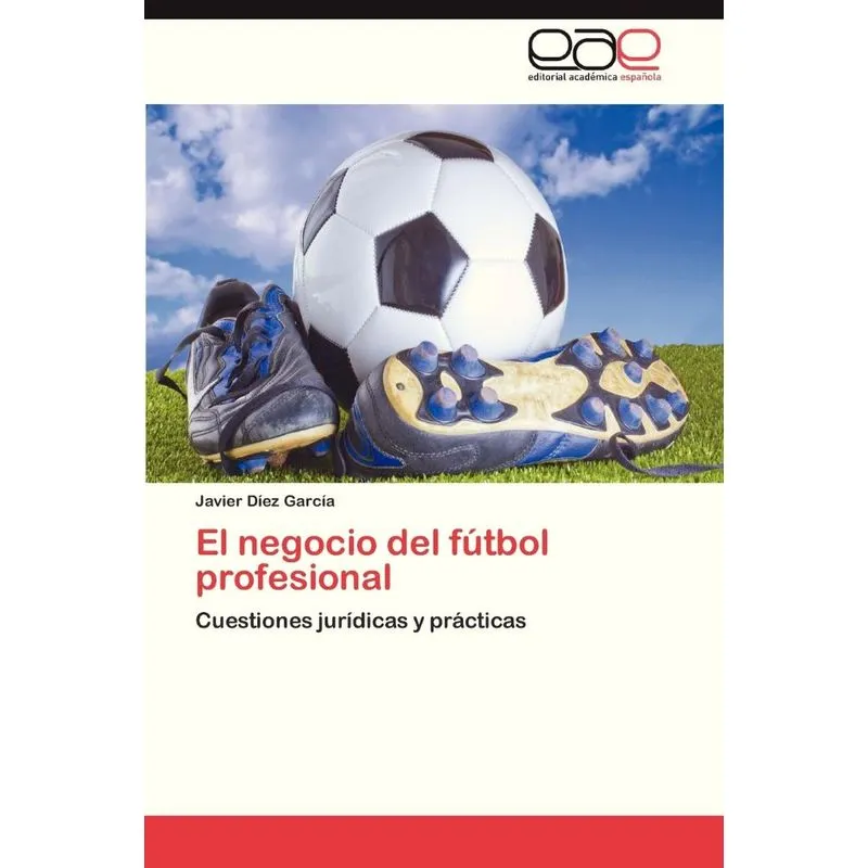 El Negocio del Futbol Profesional