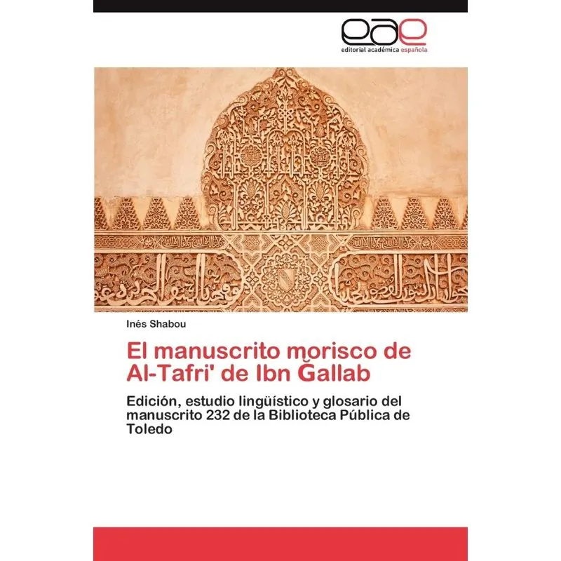 El Manuscrito Morisco De Al-tafri De Ibn Allab