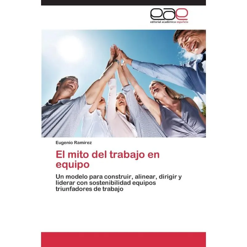 El Mito del Trabajo En Equipo