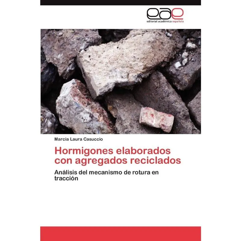 Hormigones Elaborados Con Agregados Reciclados