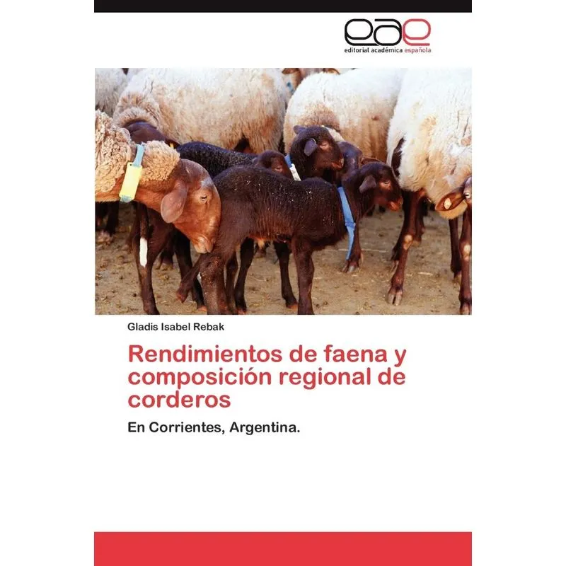 Rendimientos De Faena Y Composicion Regional De Corderos