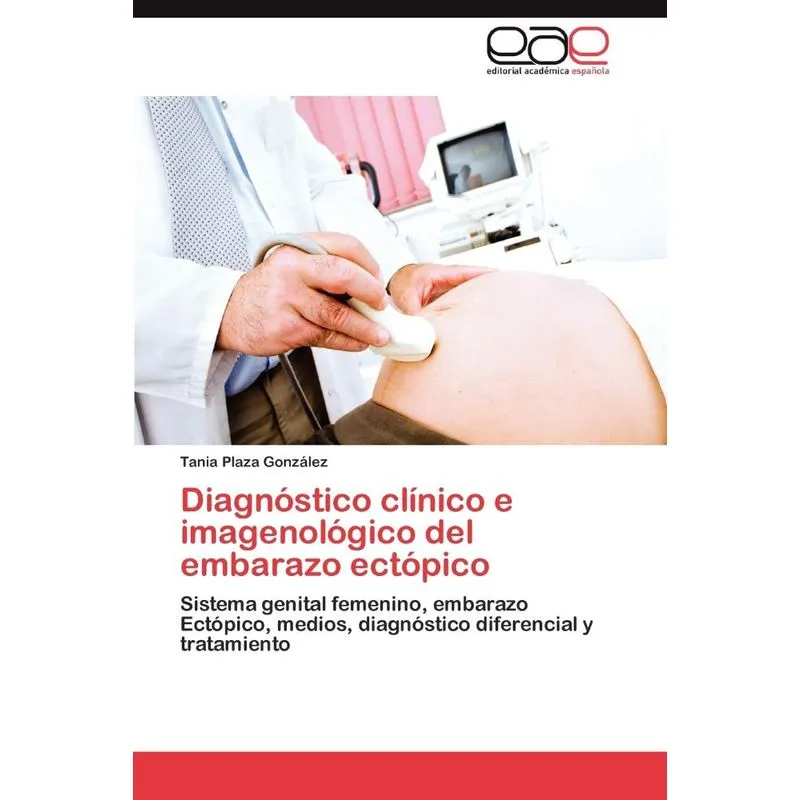 Diagnostico Clinico E Imagenologico del Embarazo Ectopico