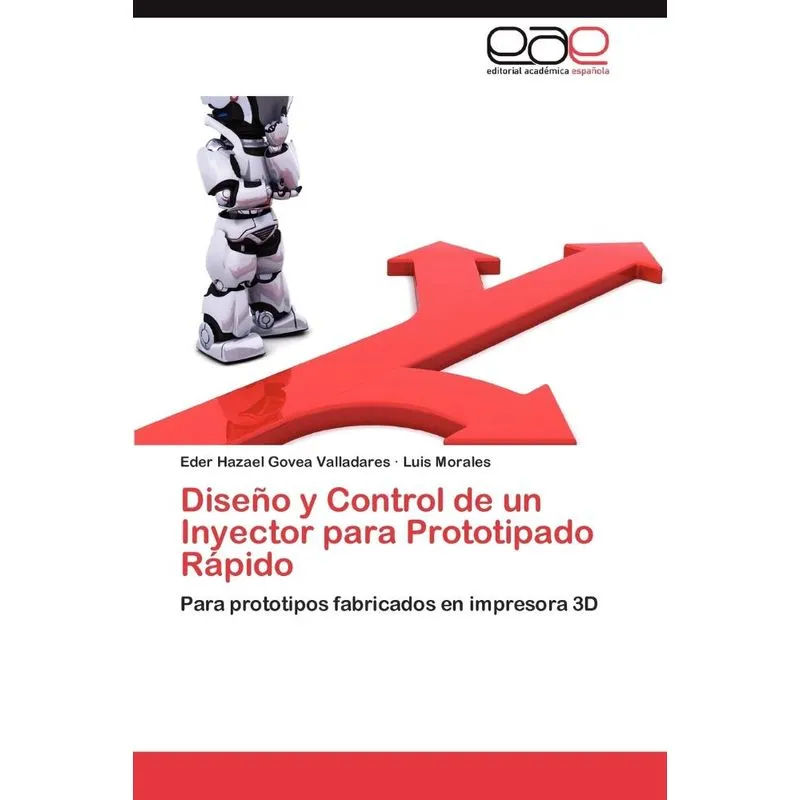 Diseno y Control de Un Inyector Para Prototipado Rapido