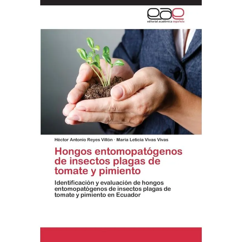 Hongos entomopatógenos de insectos plagas de tomate y pimie