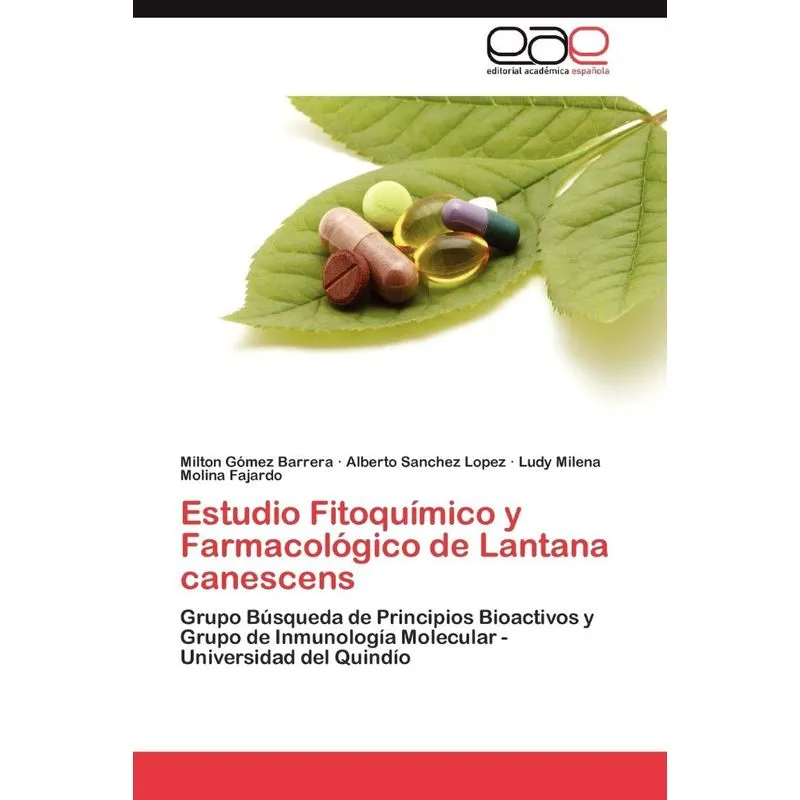 Estudio Fitoquimico Y Farmacologico De Lantana Canescens