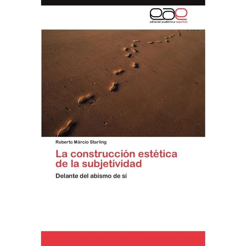 La Construccion Estetica de La Subjetividad