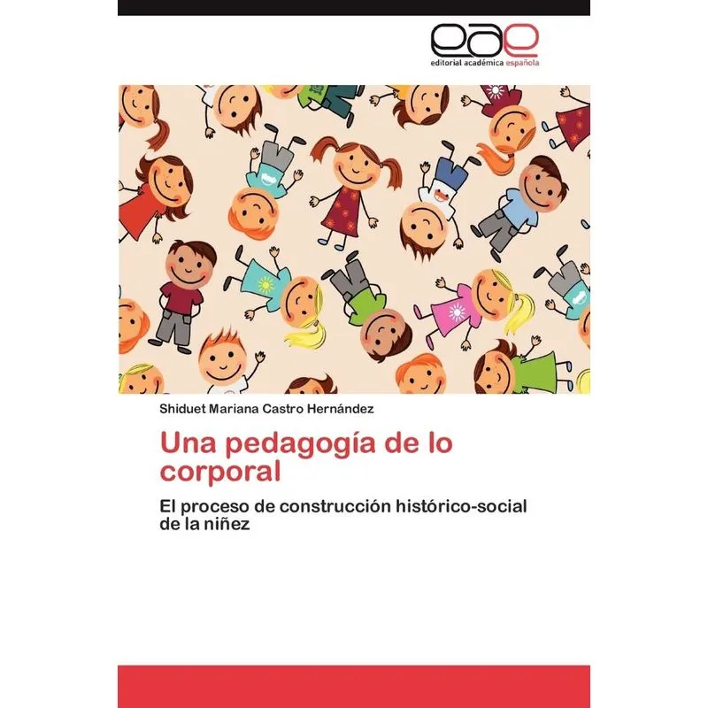 Una Pedagogia de Lo Corporal