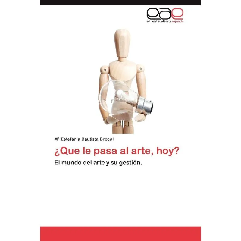Que Le Pasa Al Arte, Hoy?